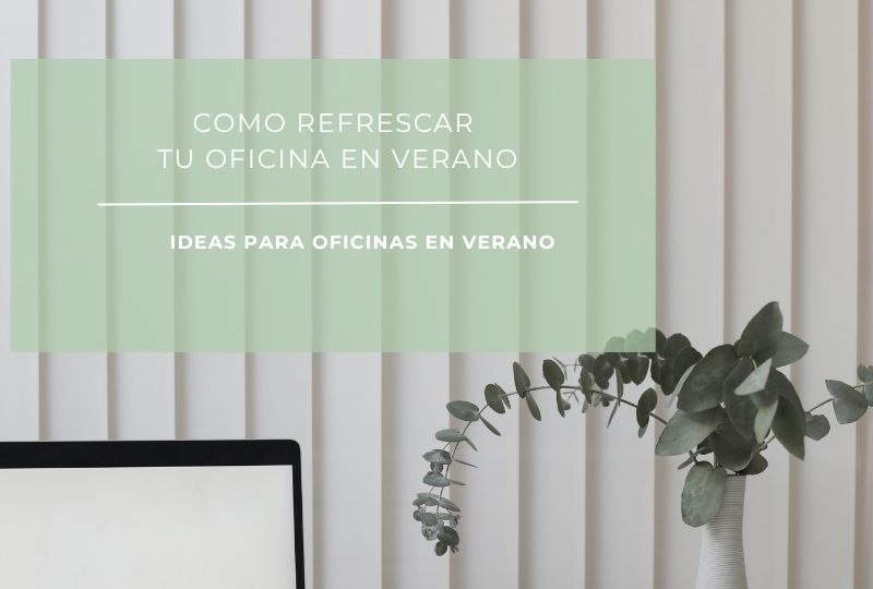 oficina en verano